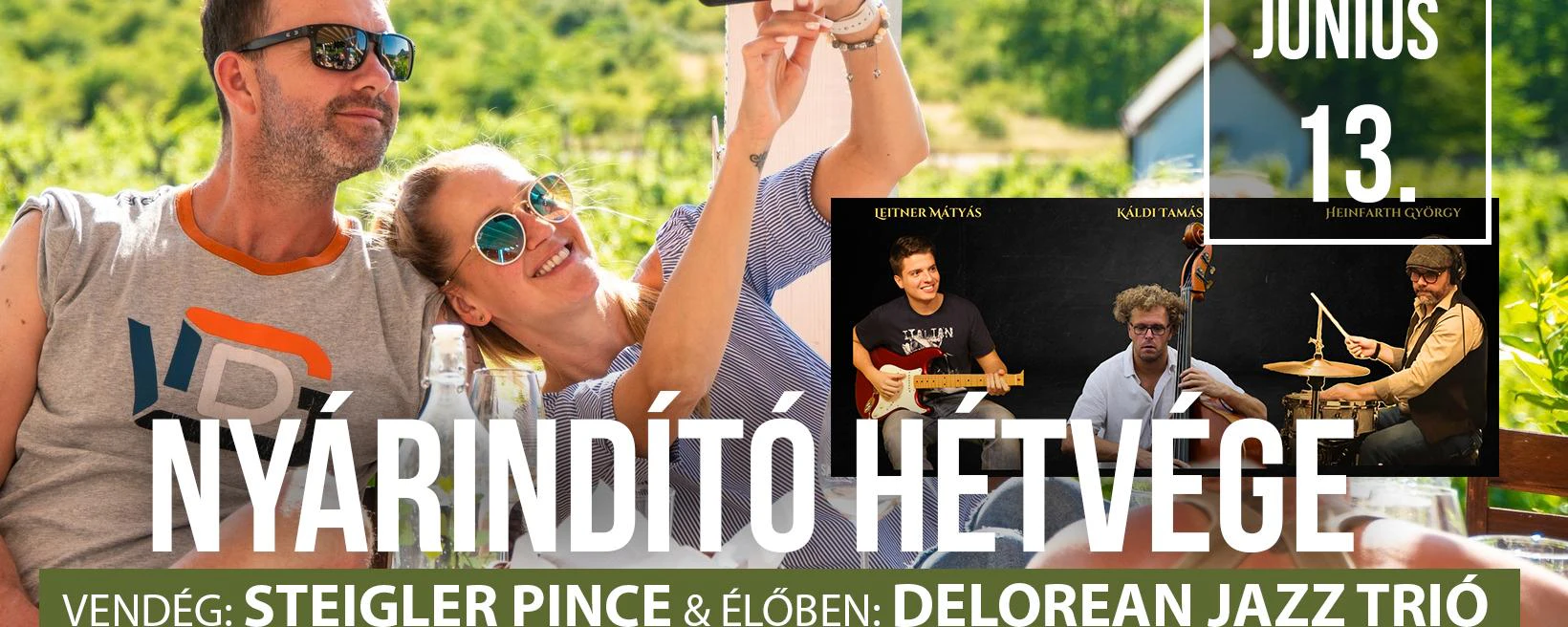 NYÁRINDÍTÓ HÉTVÉGE / Steigler kóstoló / DeLorean Jazz Trió