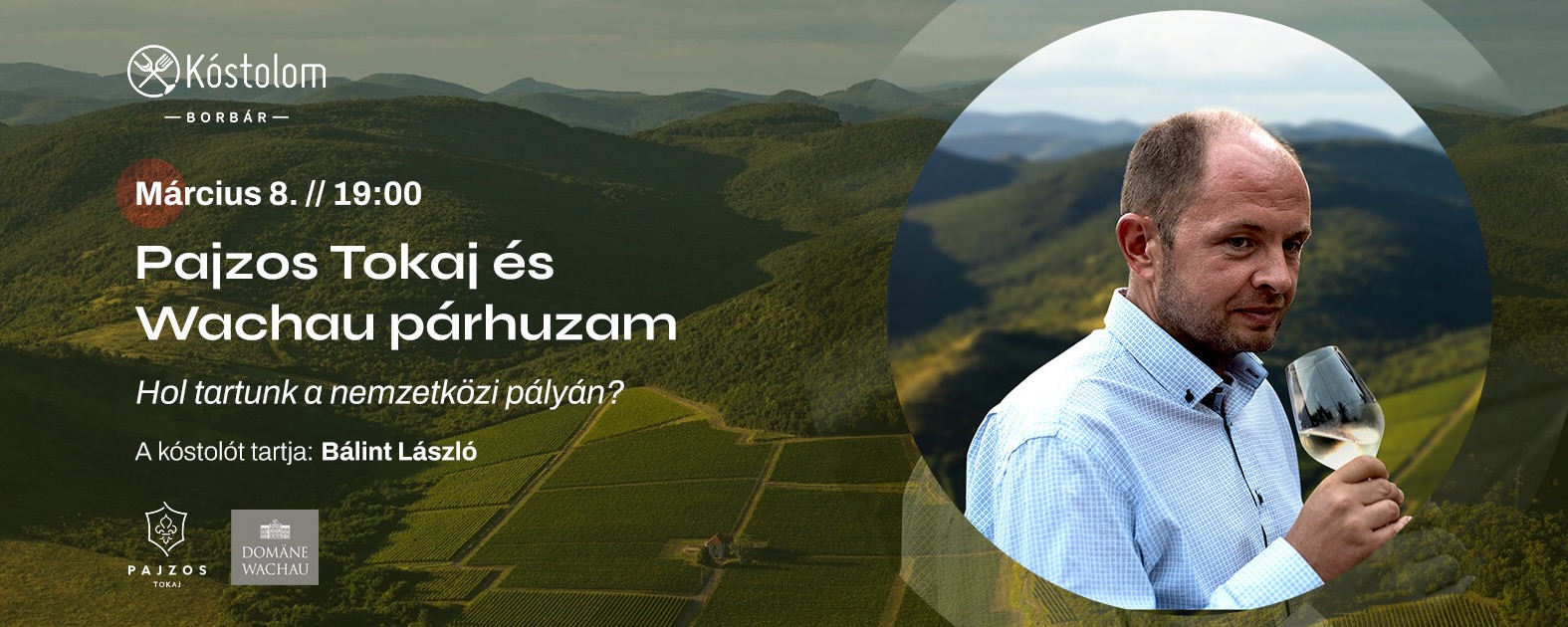 Pajzos Tokaj és Wachau párhuzam - Hol tartunk a nemzetközi pályán?