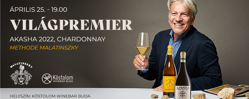 AKASHA Chardonnay Világpremier / Malatinszky Csaba a Kóstolomban 2024.04.25. - 19:00