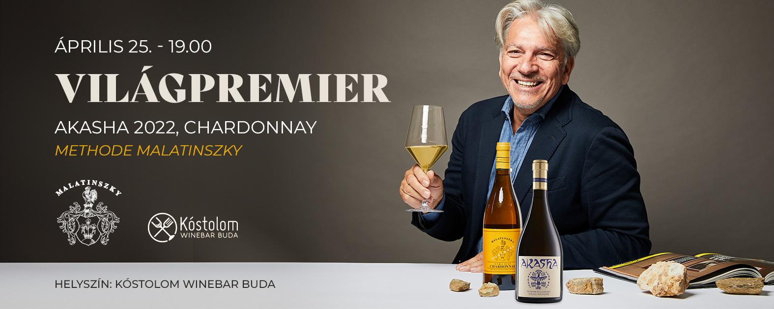 AKASHA Chardonnay Világpremier / Malatinszky Csaba a Kóstolomban 2024.04.25. - 19:00